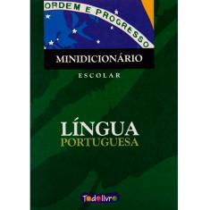 Minidicionário Escolar: Língua Portuguesa