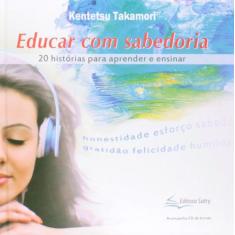 Educar Com Sabedoria 20 Historias Para Aprender E Ensinar - Editora Sa