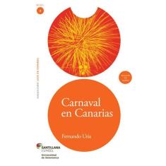 Carnaval En Canarias - Leer En Español - Nivel 4 - Incluye CD De Audio