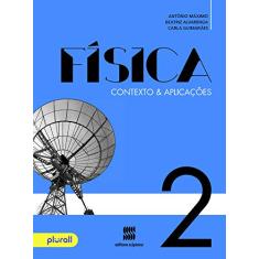 Física - 2º Ano: Contexto & aplicações