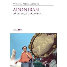 Adoniran: da licença de contar...