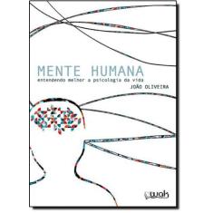 Mente Humana: Entendendo Melhor a Psicologia da Vida - WAK