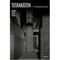 Livro - Tutankáton + O Terceiro Sinal