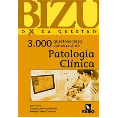 3.000 Questões Para Concursos de Patologia Clínica (Volume 5)