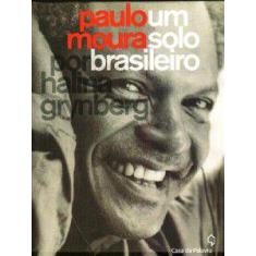 Paulo Moura, Um Solo Brasileiro