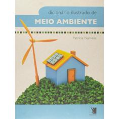 Dicionário Ilustrado de Meio Ambiente - 2 Ed. 2012