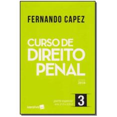 Curso De Direito Penal: Parte Especial - Arts. 213 A 359 H - Vol.3