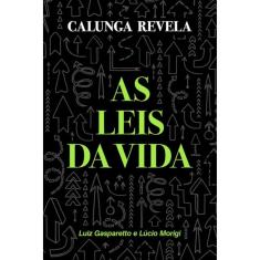 Calunga Revela As Leis Da Vida