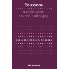 Rousseau - a Política Como Exercício Pedagógico - MODERNA, 3