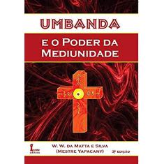 Umbanda e o Poder da Mediunidade