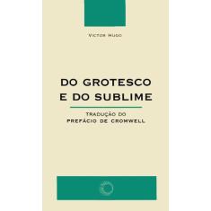 Livro - Do Grotesco E Do Sublime