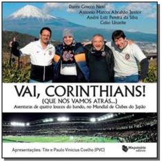Vai Corinthians Que Nos Vamos Atras - Maquinaria