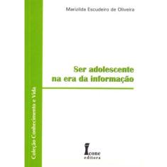 Ser Adolescente na Era da Informação