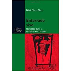 Enterrado vivo: Identidade punk e território em Londrina