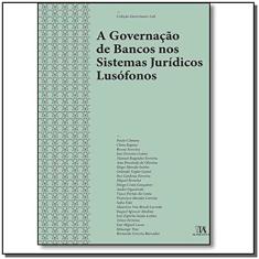 A Governação de Bancos nos Sistemas Jurídicos Lusófonos