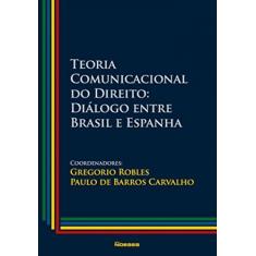 Teoria Comunicacional do Direito: Diálogo Entre Brasil e Espanha