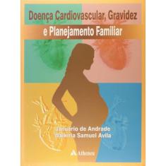 Livro - Doenca Cardiovascular Gravidez E Planejamento Fami