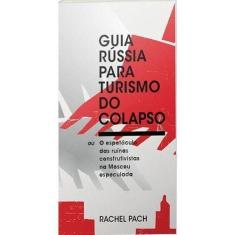 Guia Rússia Para Turismo do Colapso Sortido - ELEFANTE EDITORA, Sortid