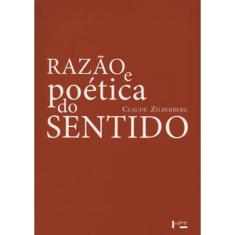 Razão E Poética Do Sentido
