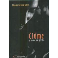 Ciume - O medo da perda