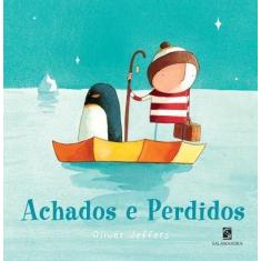 Livro Achados e Perdidos - Oliver Jeffers