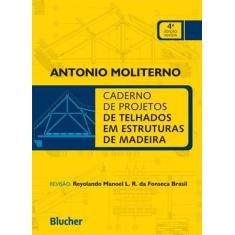 Caderno de projetos de telhados em estruturas de madeira - BLUCHER