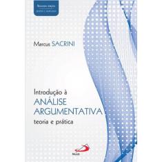 Introdução à análise argumentativa - Teoria e prática - 2ª edição - Re