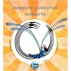 Faniquito E Siricutico No Mosquito - Elementar