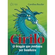 Livro - Cirilo, o dragão que sonhava ser bombeiro