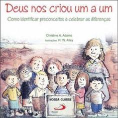 Deus Nos Criou Um A Um: Como Identificar Preconcei