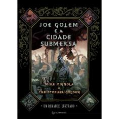 Joe Golem E A Cidade Submersa 1ª Ed
