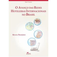 Livro - O Avanço Das Redes Hoteleiras Internacionais No Brasil