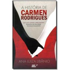 Historia De Carmen Rodrigues, A - Ser Mais