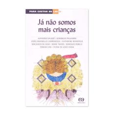 Já Não Somos Mais Crianças - Gostar De Ler - Editora Ática