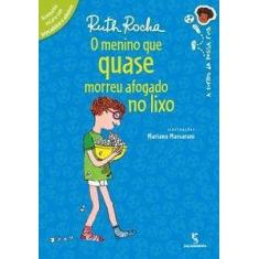 Livro - O menino que quase morreu afogado no lixo - moderna
