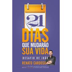 21 Dias que Mudarão Sua Vida: Desafio de João