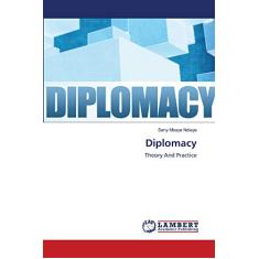 Diplomacy: Theory And Practice