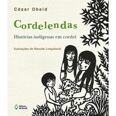 Cordelendas: Histórias Indígenas em cordel