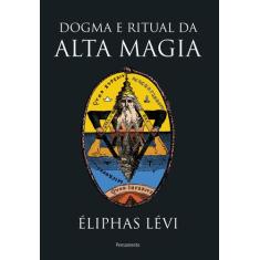 Livro - Dogma E Ritual Da Alta Magia - Nova Edição