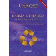 Karma e Dharma: Transforme Sua Vida