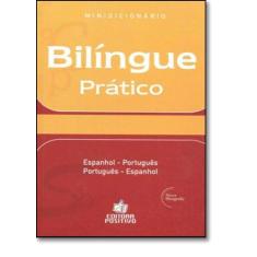 Minidicionário Bilíngue Prático - Espanhol - Português - Português Esp