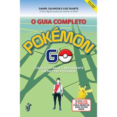 O Guia Completo Pokémon Go - 1ª Ed.