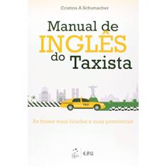 Manual de Inglês do Taxista: As Frases Mais Faladas e Suas Pronúncias