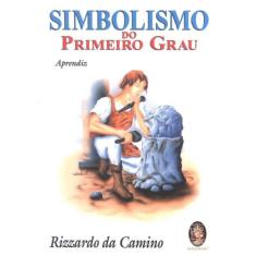 Simbolismo Do Primeiro Grau - Aprendiz - 6ª Ed
