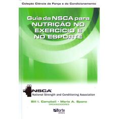 Guia da NSCA Para Nutrição no Exercício e no Esporte