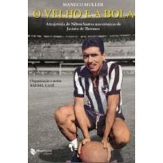 Velho e a bola, o - MAQUINARIA EDITORA, 3