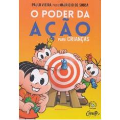 Livro - O PODER DA AÇÃO PARA CRIANÇAS - Gente