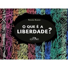 O Que É A Liberdade?