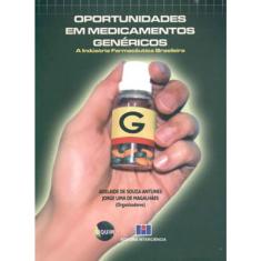 Oportunidades em medicamentos genericos - A industria farmaceutica brasileira