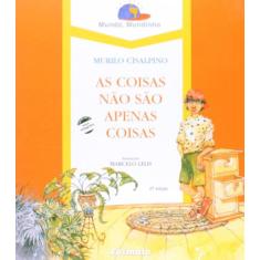 Livro - As coisas não são apenas coisas